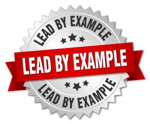 Are You Leading By Example?