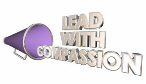 Are You Leading With Compassion Throughout The Pandemic? 